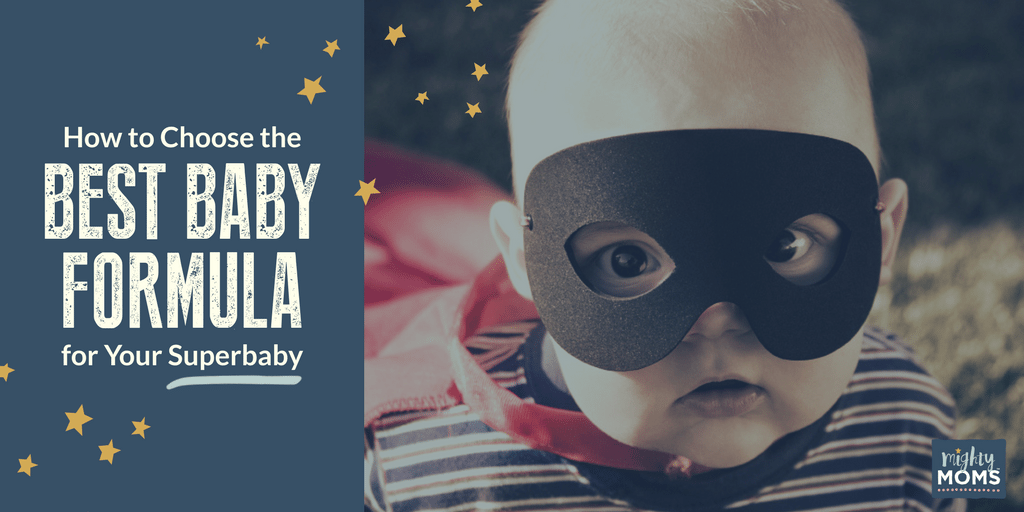 How to Choose the Best Baby Formula for Your Superbaby - MightyMoms.club
