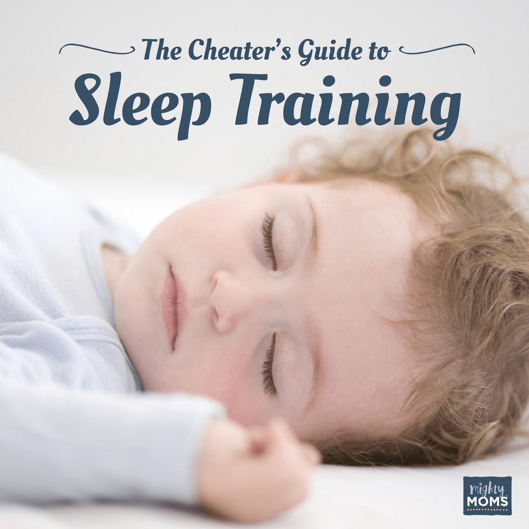 The Cheater's Guide to Sleep Training - MightyMoms.club