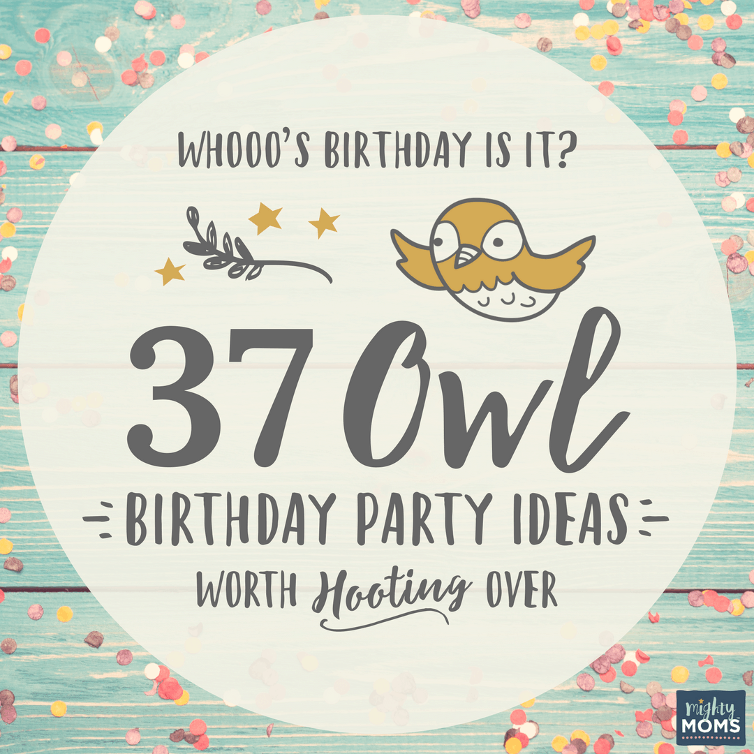 37 Owl Birthday Party Ideas - MightyMoms.club