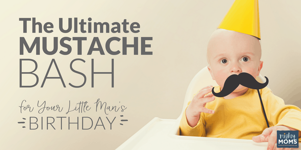 Ultimate Mustache Bash Birthday Party - MightyMoms.club