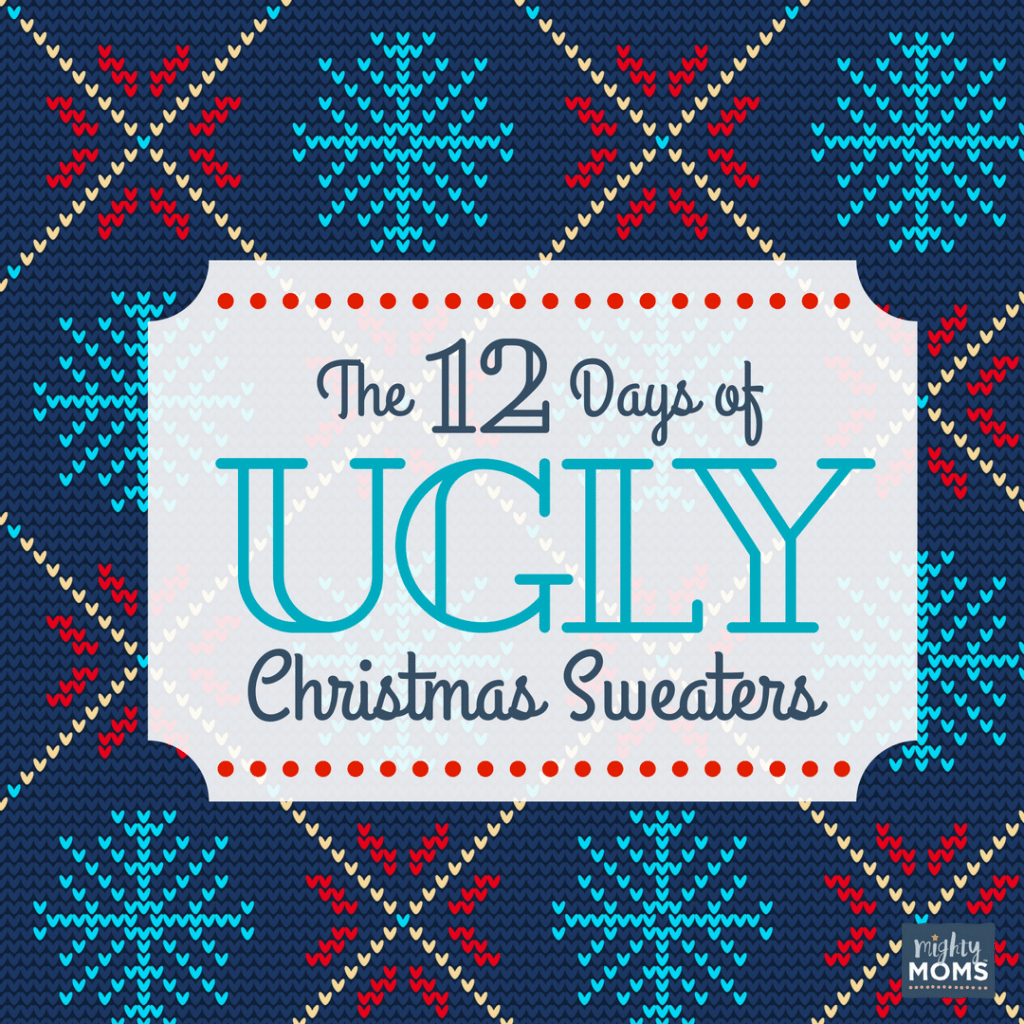 The 12 Days of Ugly Christmas Sweaters ~ MightyMoms.club