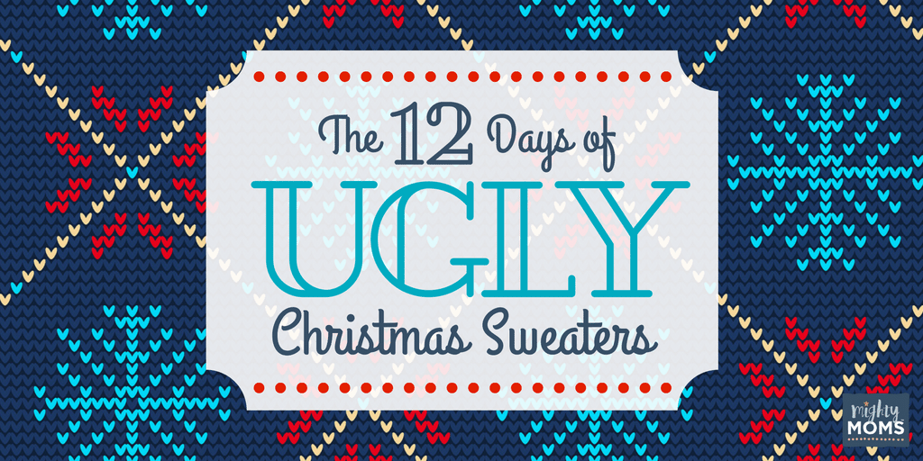 The 12 Days of Ugly Christmas Sweaters ~ MightyMoms.club