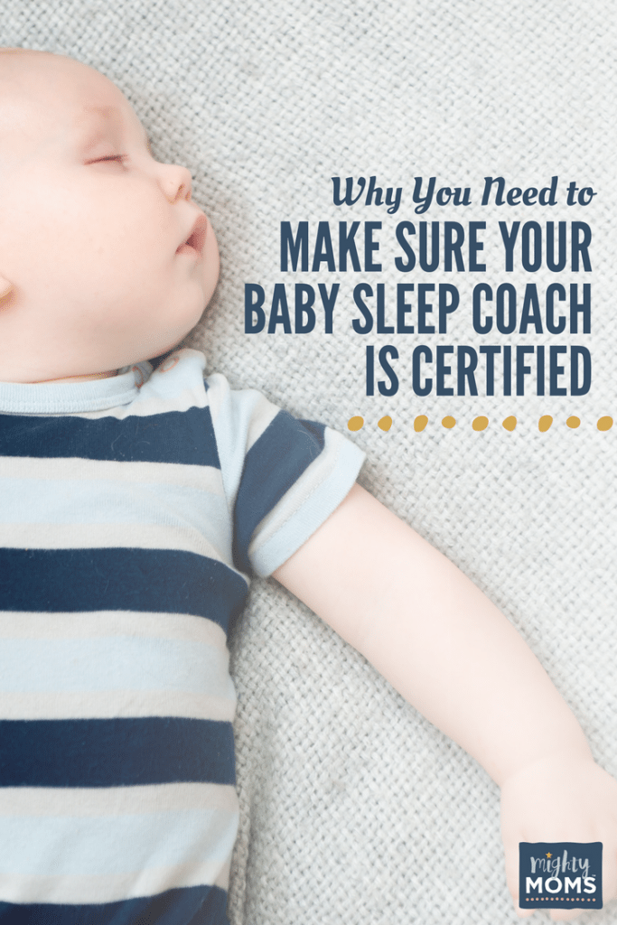 Why You Need to Make Sure Your Baby Sleep Coach is Certified - MightyMoms.club