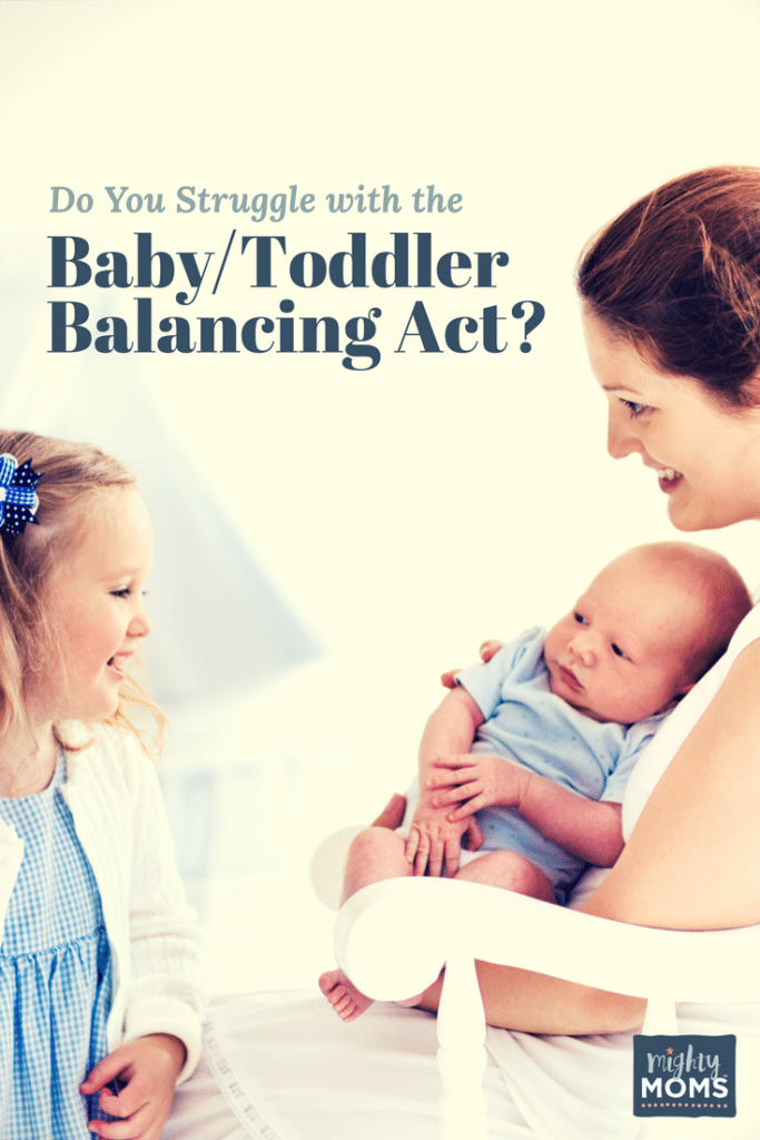 Do You Struggle with the Baby / Toddler Balancing Act? - MightyMoms.club