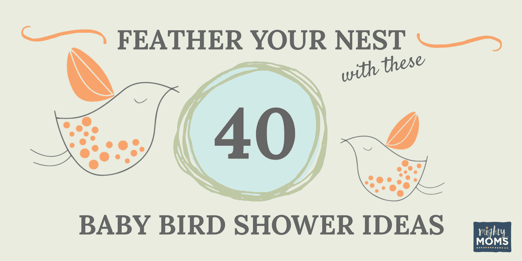 Feather Your Nest with These 40 Baby Bird Shower Ideas - MightyMoms.club