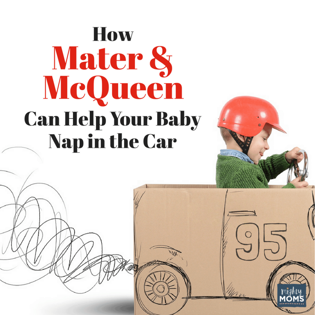 How Mater & McQueen Can Help Your Baby Nap in the Car ~ MightyMoms.club