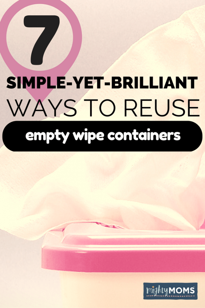 7 Simple-Yet-Brilliant Ways to Reuse Empty Wipes Containers ~ MightyMoms.club