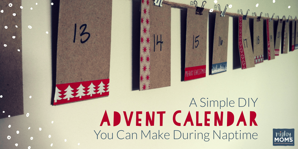 Make This Advent Calendar During Naptime! - MightyMoms.club