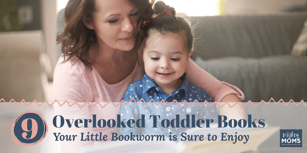 9 Overlooked Toddler Books Your Little Bookworm is Sure to Enjoy ~ MightyMoms.club