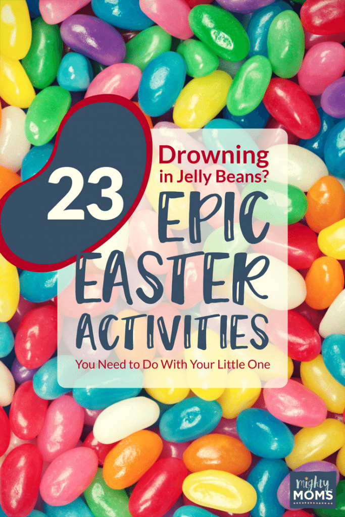 23 Epic Easter Activities You Need to Do with Your Little One - MightyMoms.club