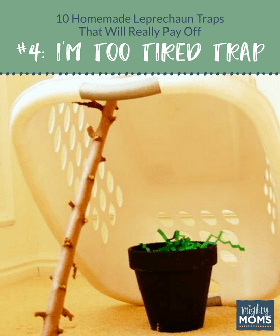 10 Homemade Leprechaun Traps That Will Really Pay Off - MightyMoms.club