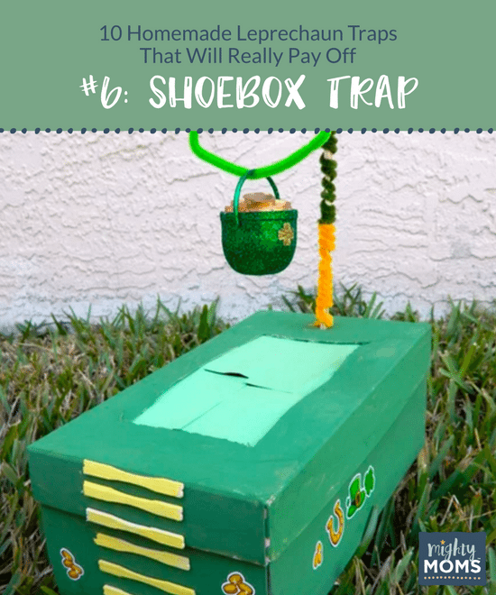 10 Homemade Leprechaun Traps That Will Really Pay Off - MightyMoms.club