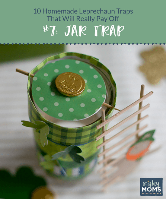 10 Homemade Leprechaun Traps That Will Really Pay Off - MightyMoms.club