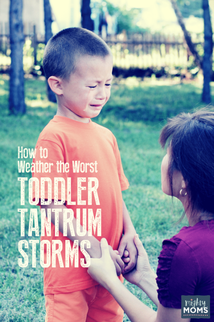 How to Weather the Worst Toddler Tantrum Storms - MightyMoms.club