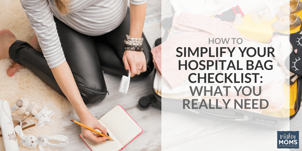 How to Simplify Your Hospital Bag Checklist: What You Really Need - MightyMoms.club