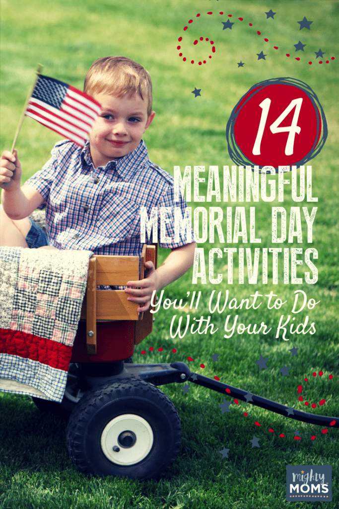 14 Meaningful Memorial Day Activities You'll Want to Do With Your Kids - MightyMoms.club