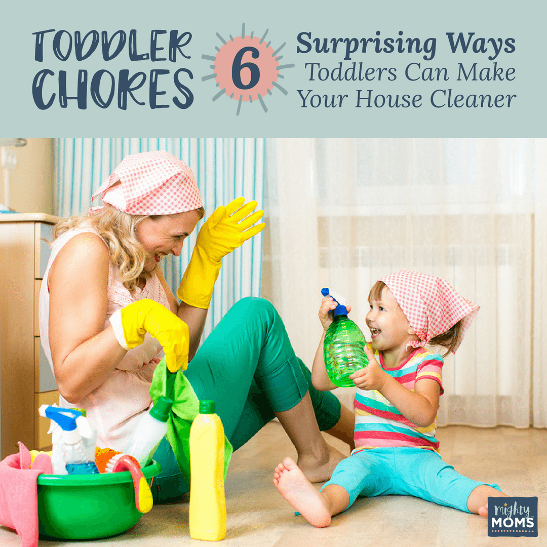 Toddler Chores: 6 Surprising Ways Toddlers Can Keep Your House Clean - Mightymoms.club