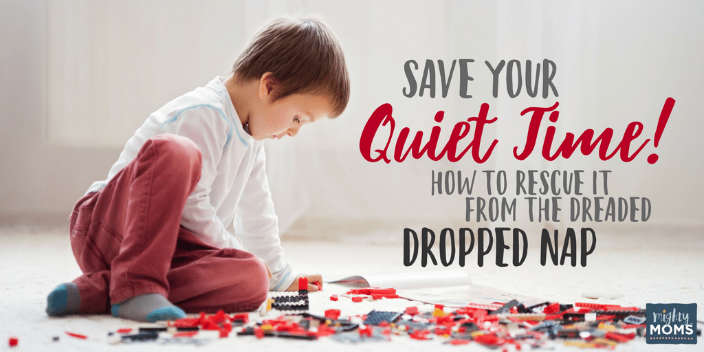 Save Your Quiet Time! How to Rescue It From the Dreaded Dropped Nap - MightyMoms.club