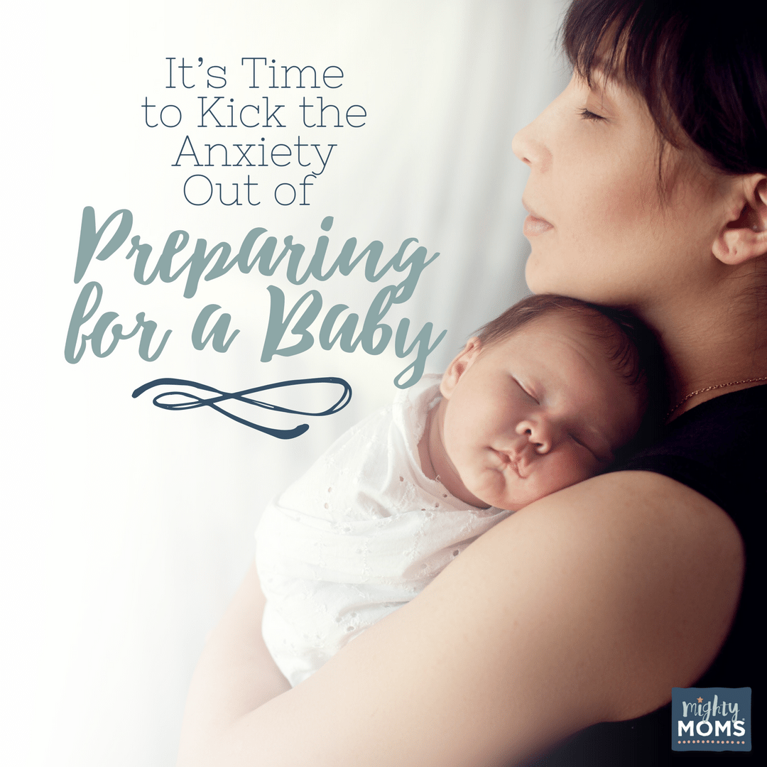 It's Time to Kick the Anxiety out of Preparing for a Baby - MightyMoms.club