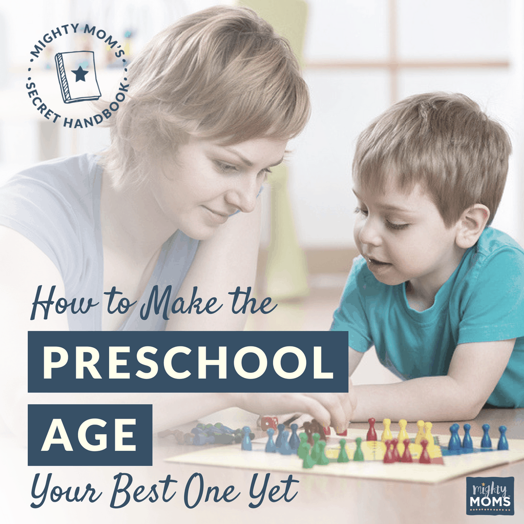 How to Make the Preschool Age the Best One Yet - MightyMoms.club