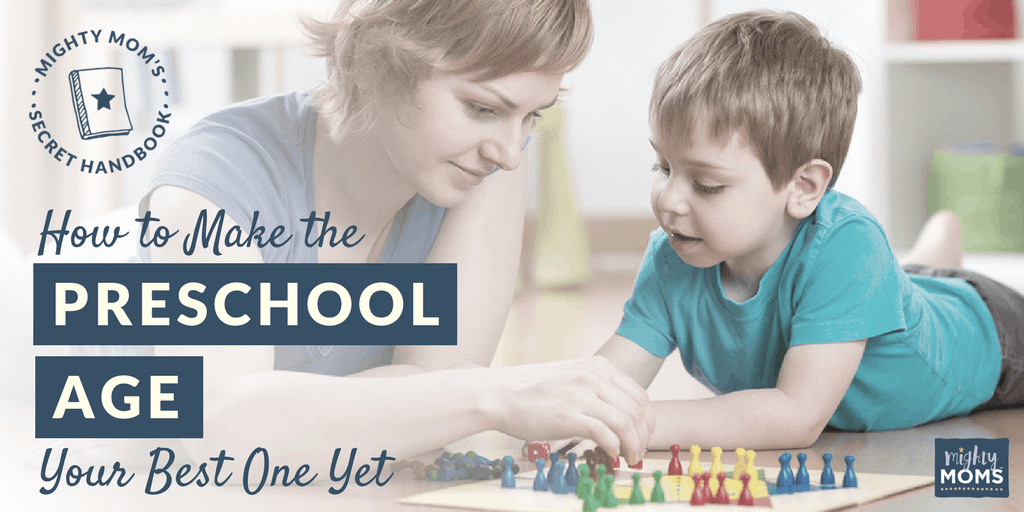 How to Make the Preschool Age the Best One Yet - MightyMoms.club