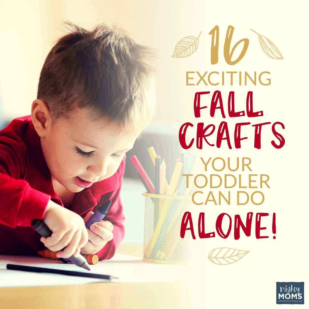 16 Exciting Fall Crafts Your Toddler Can Do Alone - MightyMoms.club