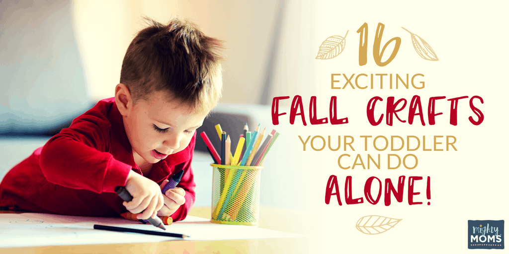 16 Exciting Fall Crafts Your Toddler Can Do Alone - MightyMoms.club