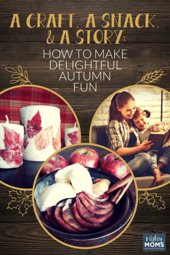 A Craft, A Snack, and a Story: How to Make Delightful Autumn Fun - MightyMoms.club