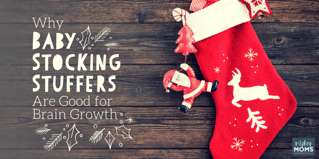 Baby Stocking Stuffers are a great opportunity for brain growth! - MightyMoms.club