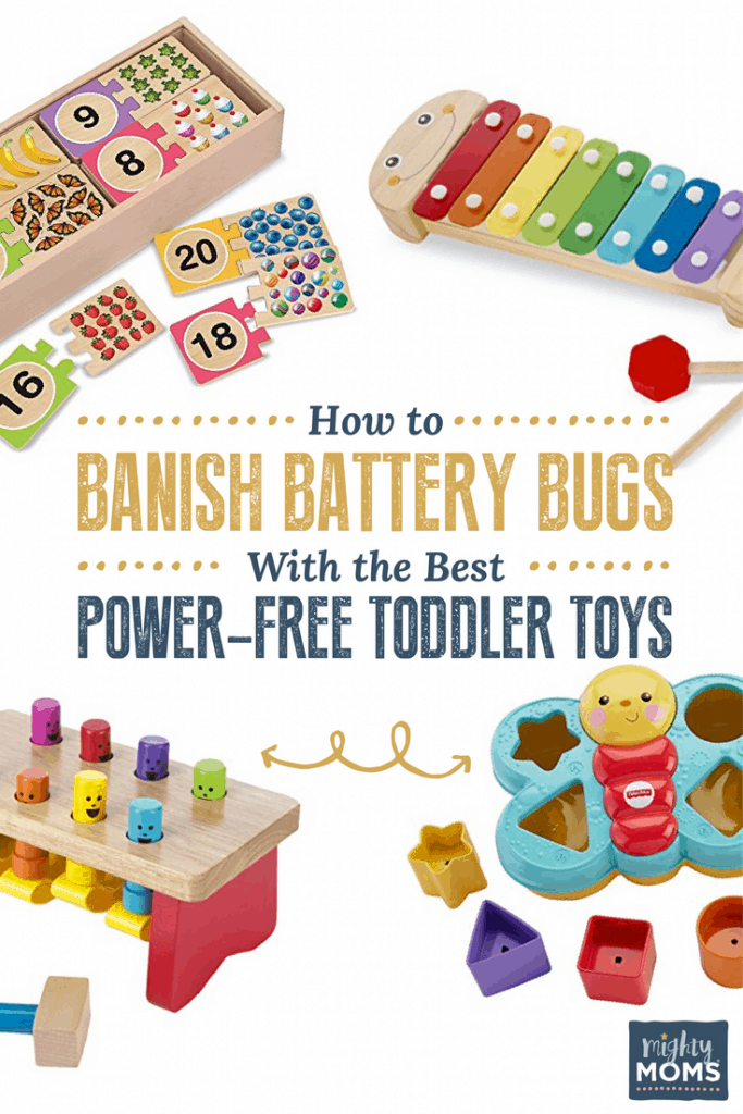 How to Banish Battery Bugs With the Best Power-Free Toddler Toys - MightyMoms.club