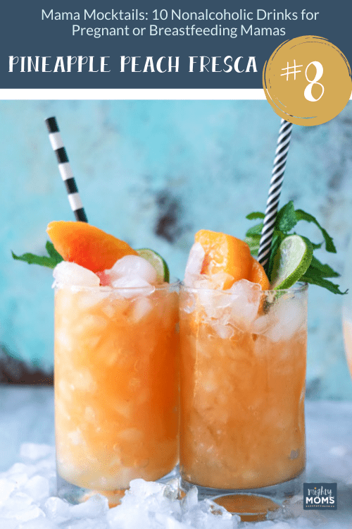 Mama Mocktails: 10 Nonalcoholic Drinks for Pregnant or Breastfeeding Mamas