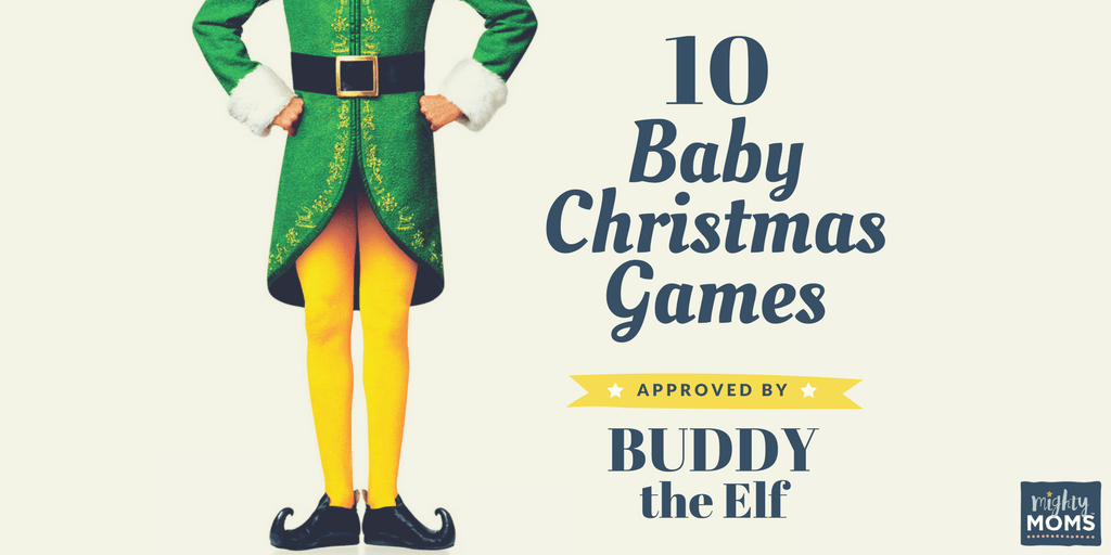 10 Baby Christmas Games Approved by Buddy the Elf - MightyMoms.club