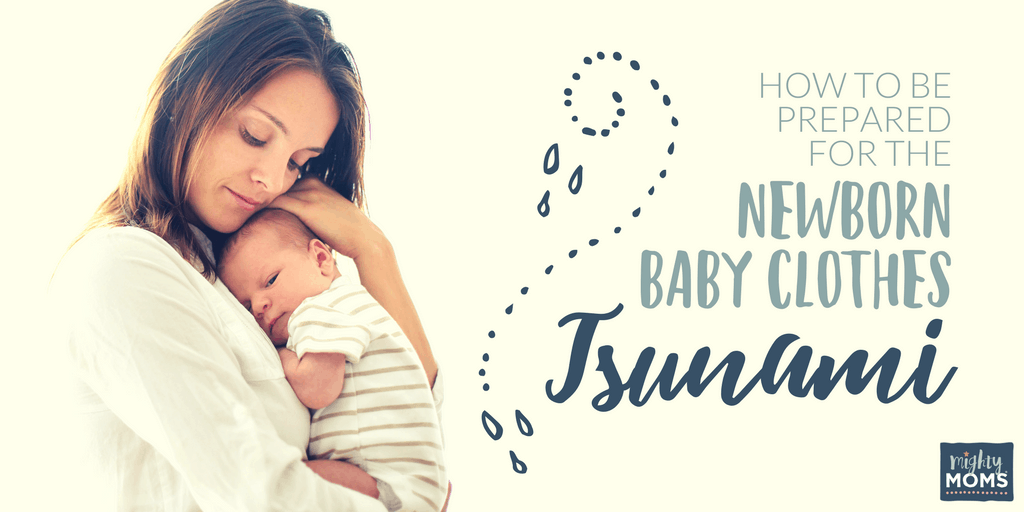 How to Be Prepared for the Newborn Baby Clothes Tsunami - MightyMoms.club