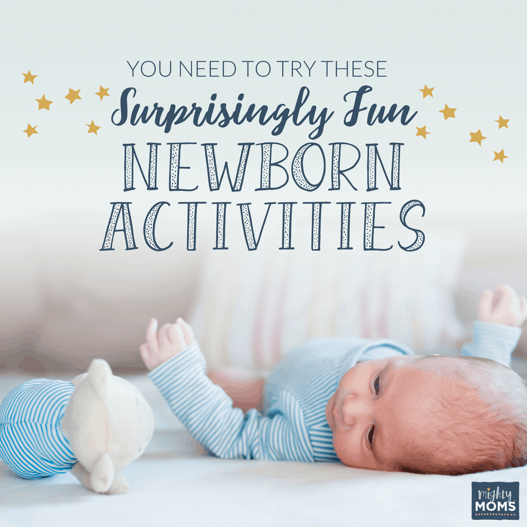 You Need to Try These Surprisingly Fun Newborn Activities - MightyMoms.club