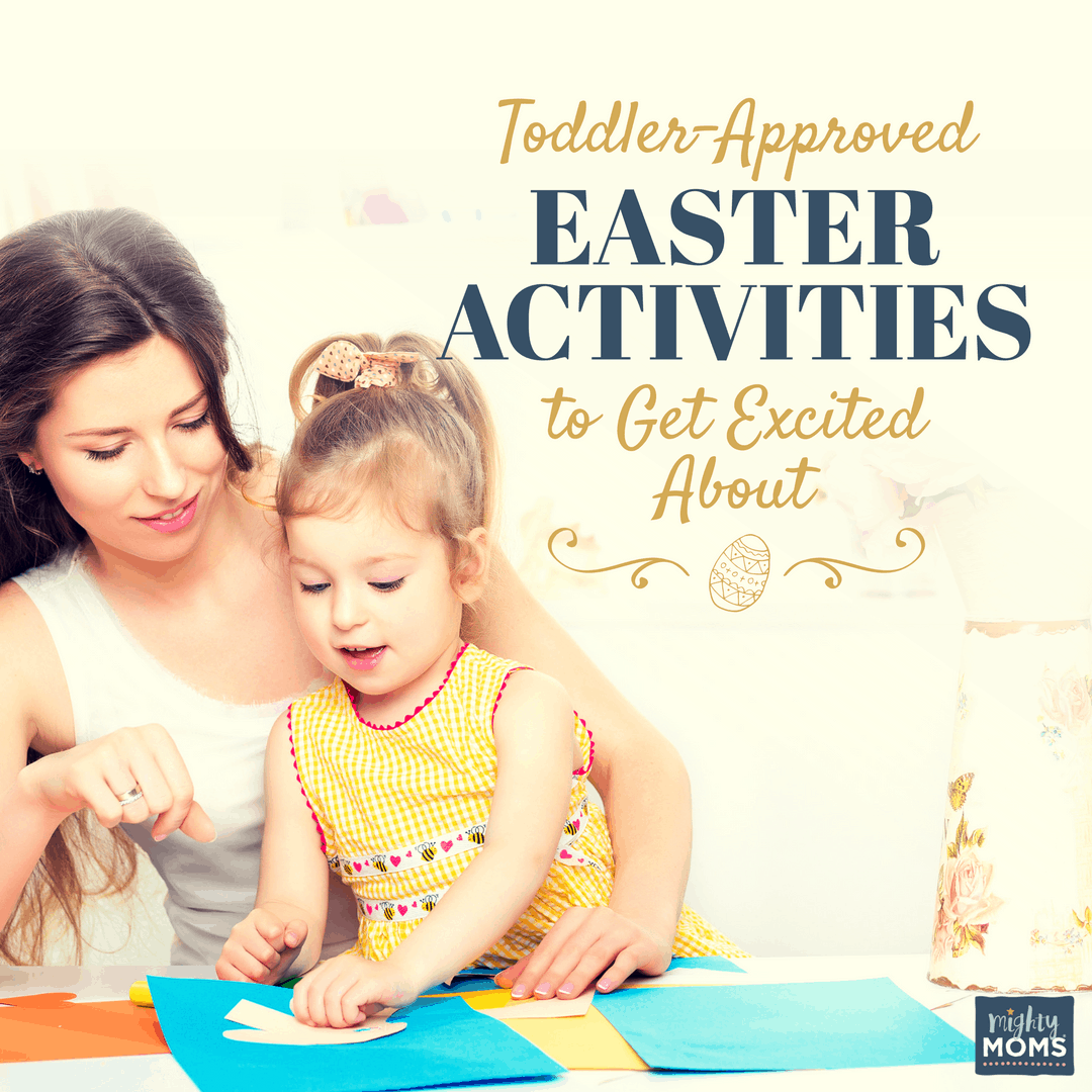 Toddler-Approved Easter Activities to Get Excited About - MightyMoms.club