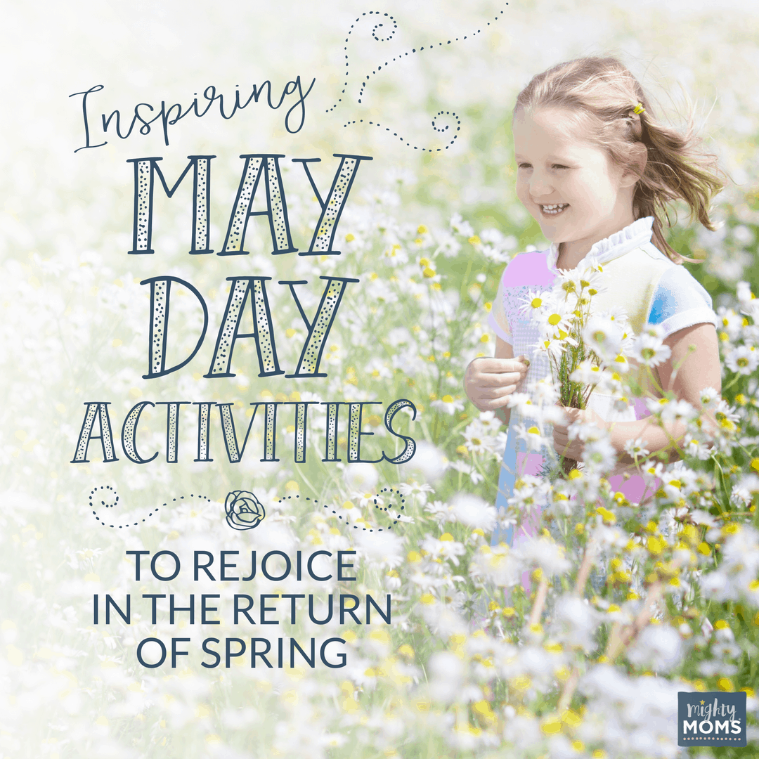 Inspiring May Day Activities to Rejoice in the Return of Spring - MightyMoms.club