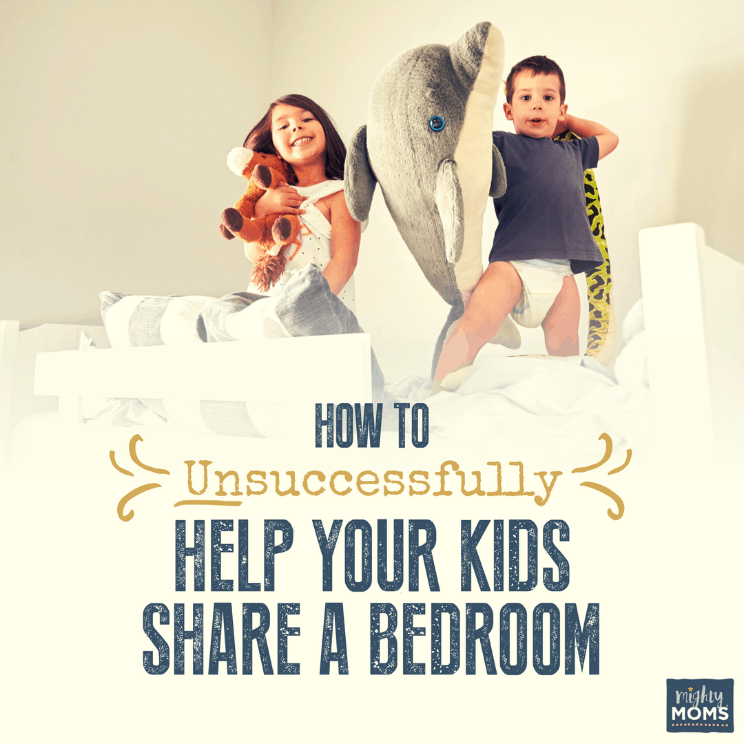 How to Unsuccessfully Help Your Kids Share a Bedroom - MightyMoms.club