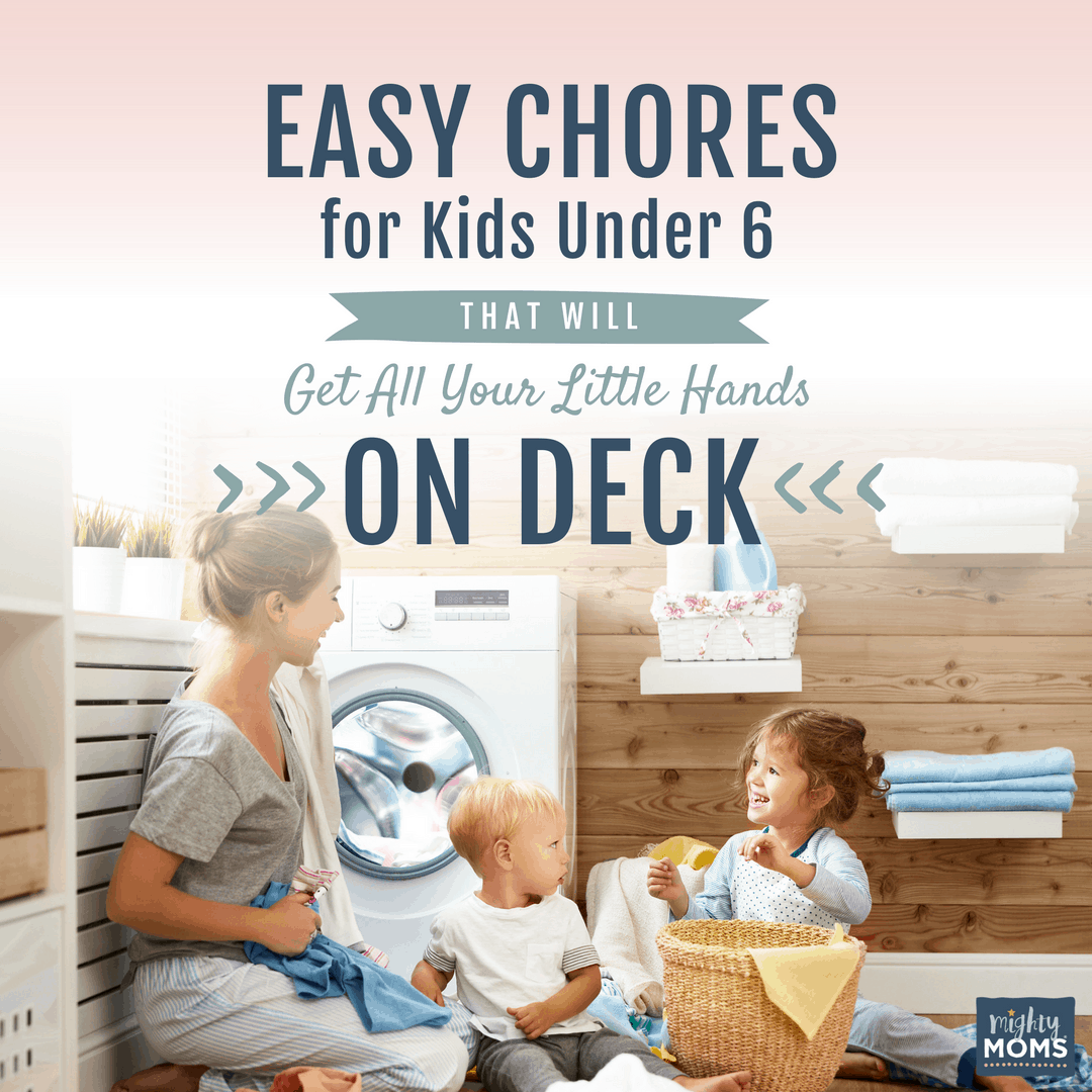 Chores for Kids Under 6 - MightyMoms.club