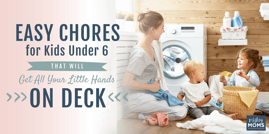 Chores for Kids Under 6 - MightyMoms.club