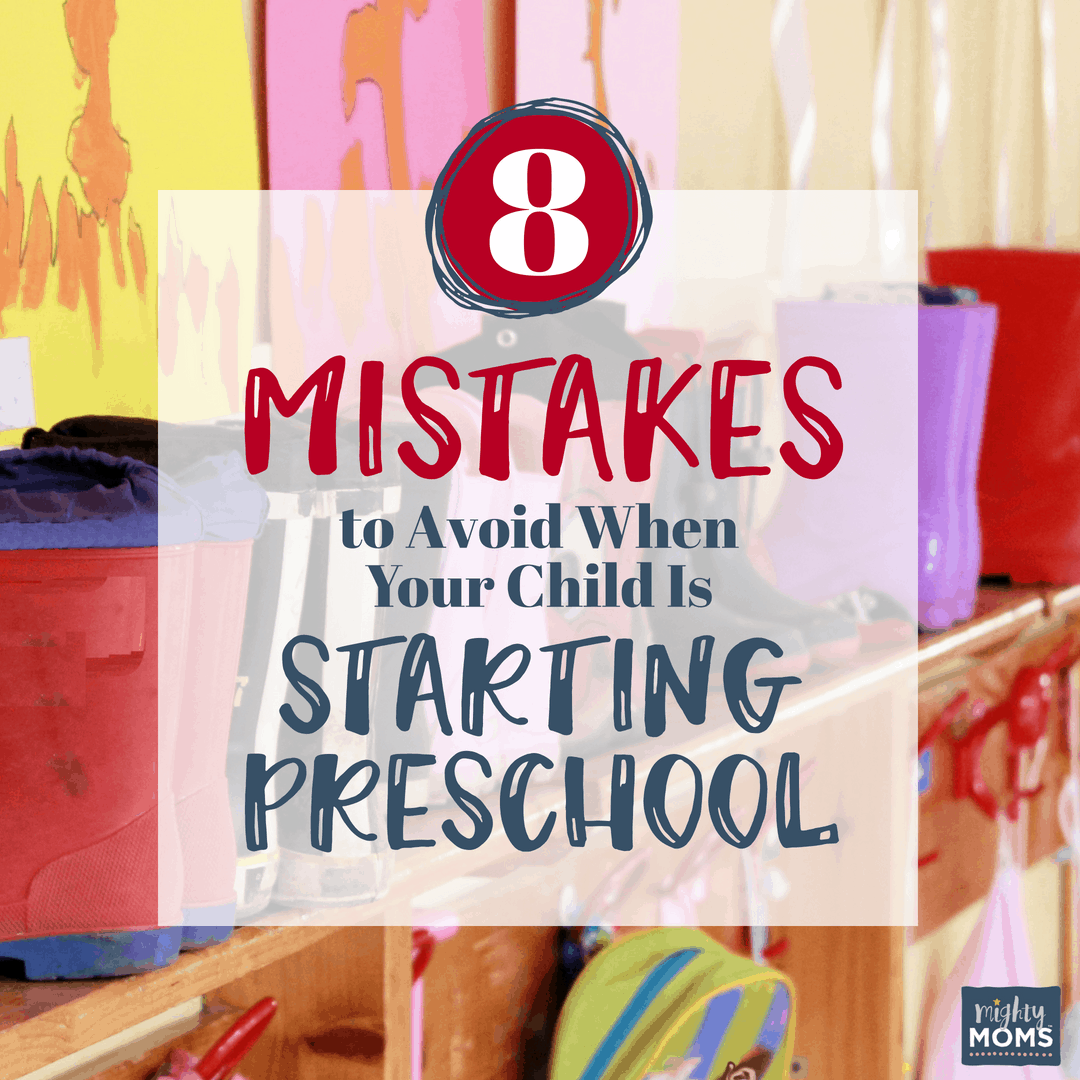 Common Mistakes When Starting Preschool - MightyMoms.club