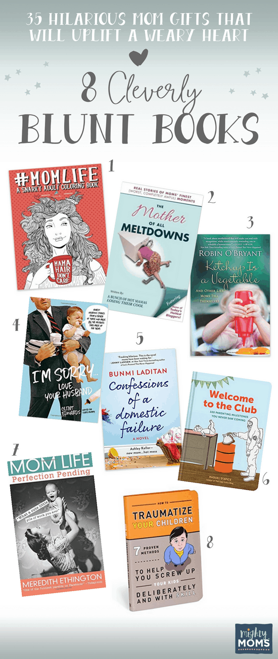 Hilarious Books as Mom Gifts - MightyMoms.club