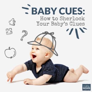 Baby Cues: How to Sherlock Your Baby's Clues