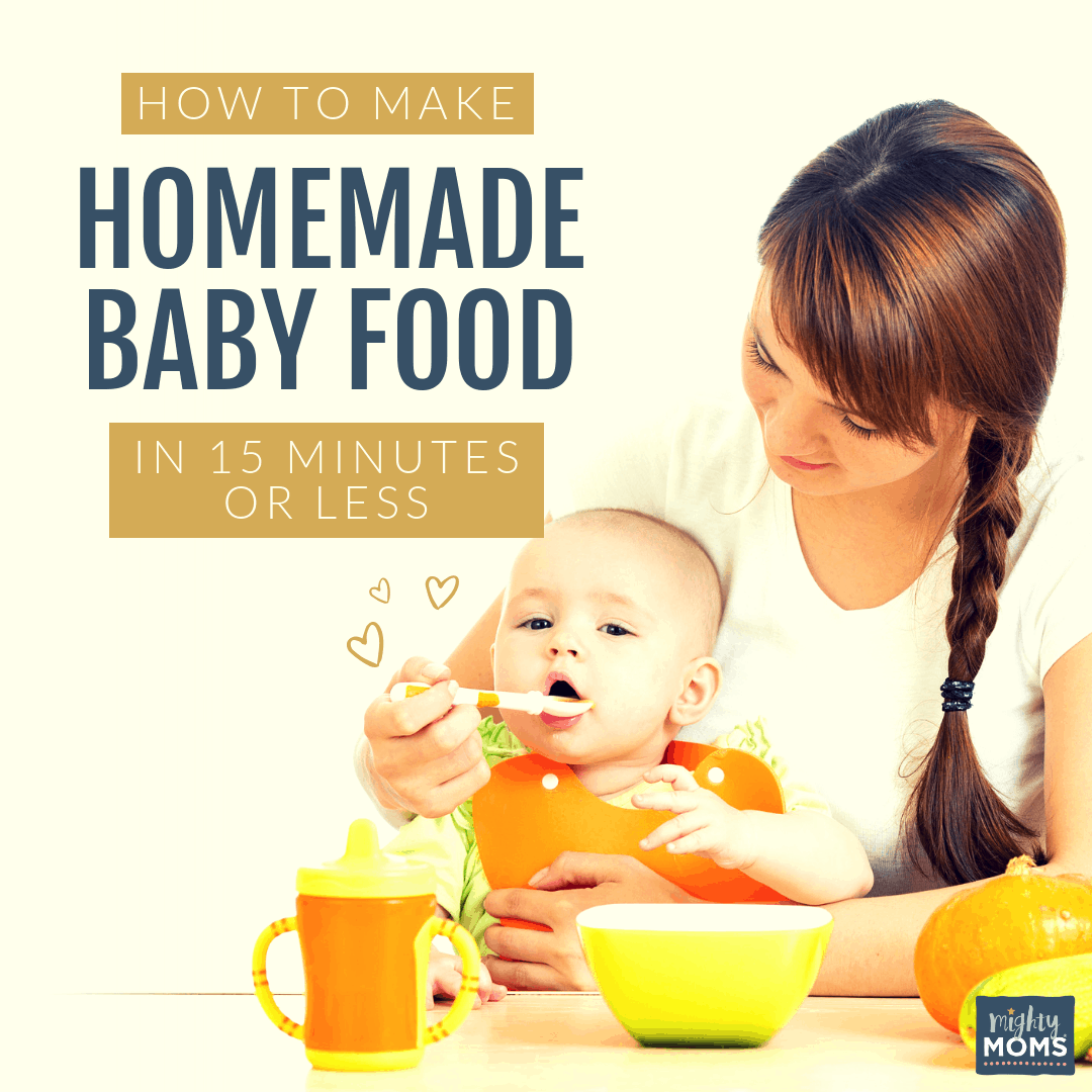 Make Homemade Baby Food in Minutes - MightyMoms.club