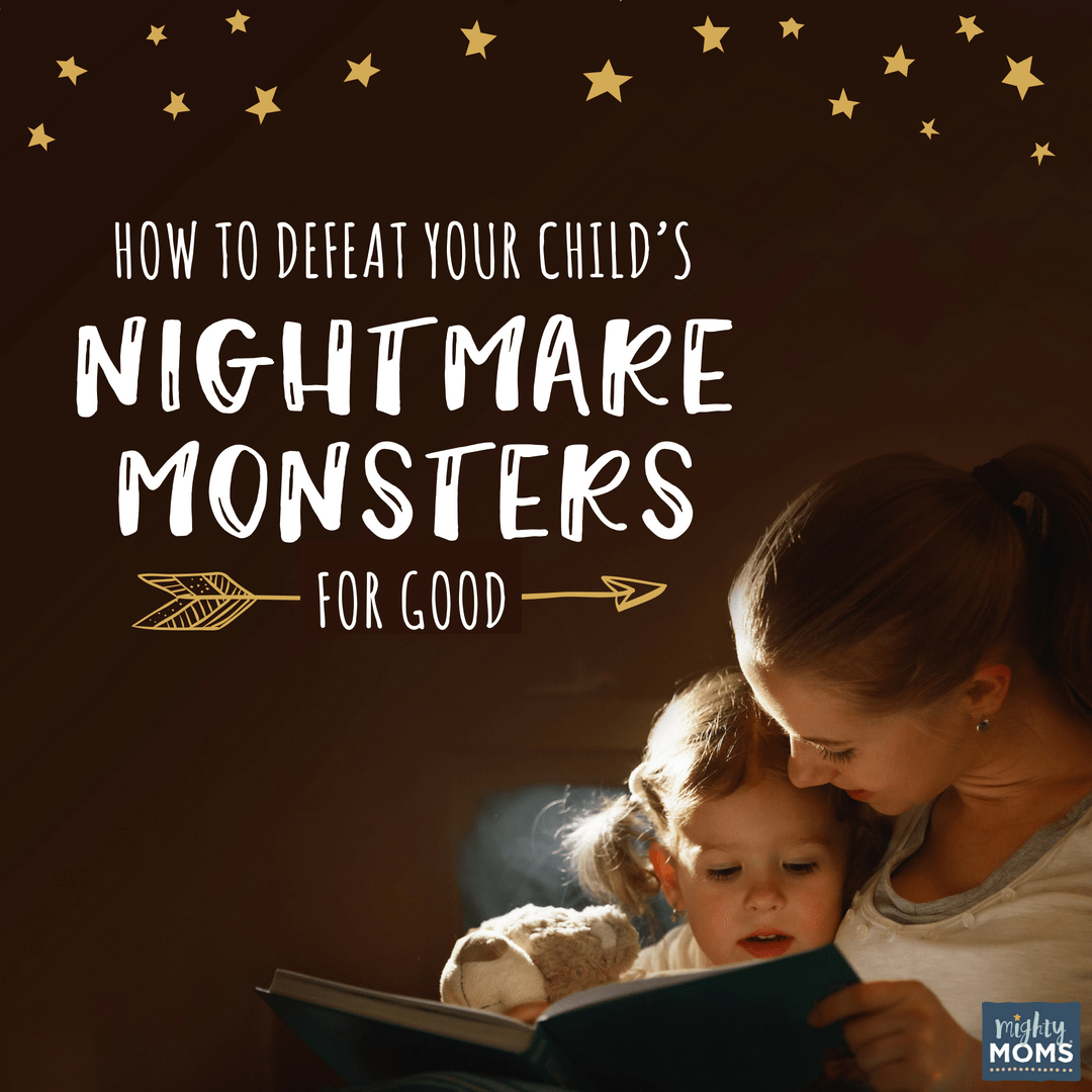 Tips to Fight the Nightmare Monster - MightyMoms.club