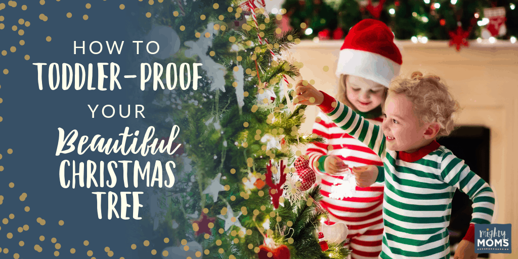 How to make a toddler-friendly Christmas tree - MightyMoms.club
