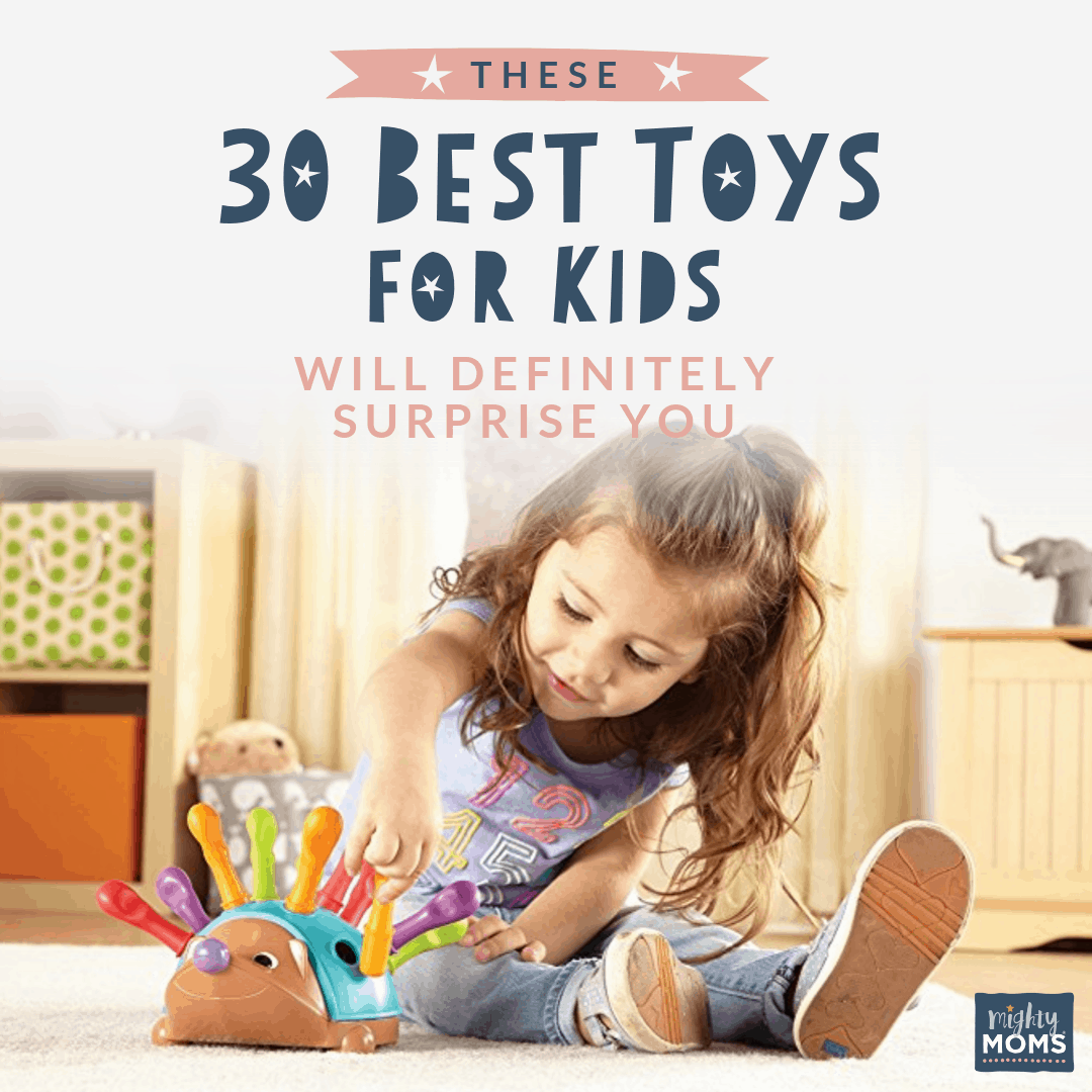 30 Best Toys for Kids - MightyMoms.club