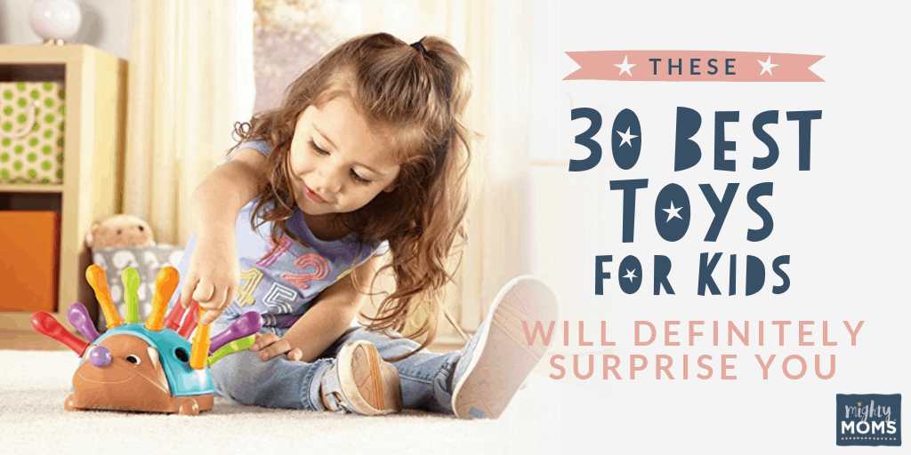 30 Best Toys for Kids - MightyMoms.club