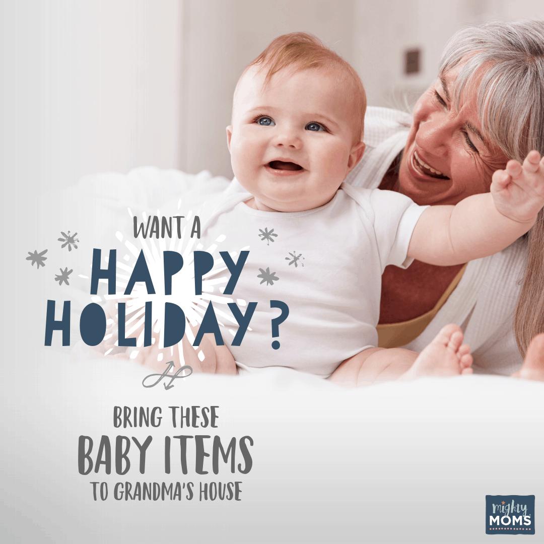 Be sure to have these baby items with you on the way to Grandma's house! MightyMoms.club