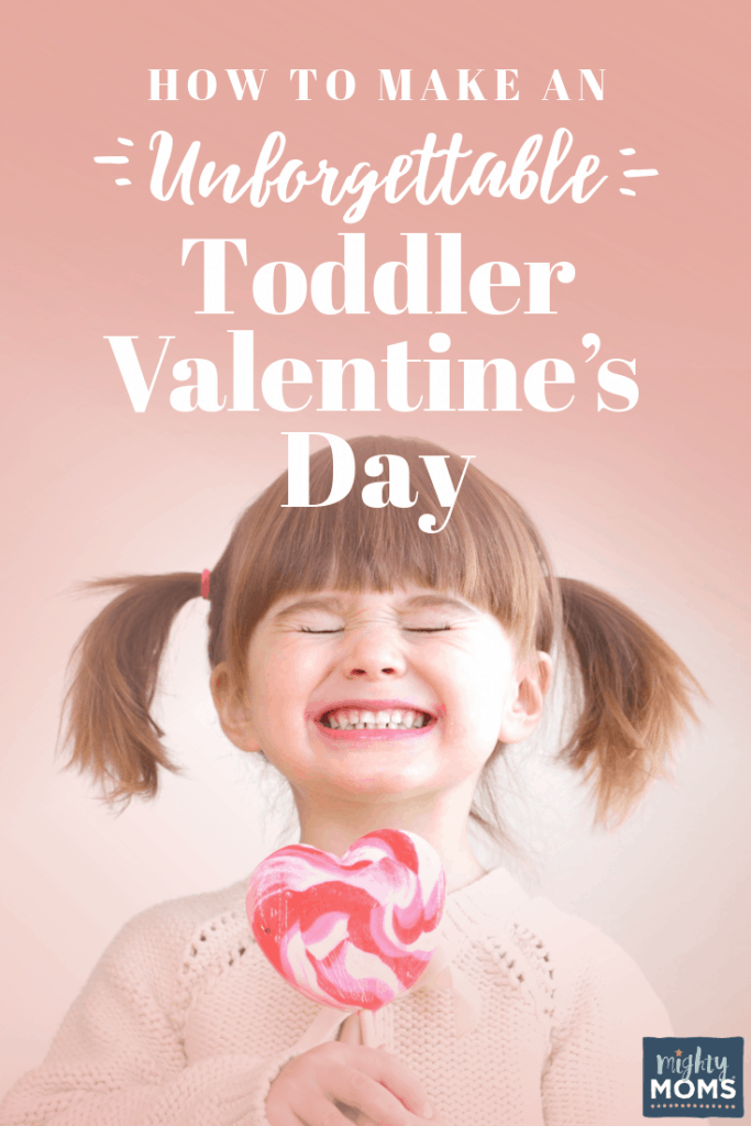 Make this Toddler Valentine's Day Unforgettable! Here's How. - MightyMoms.club