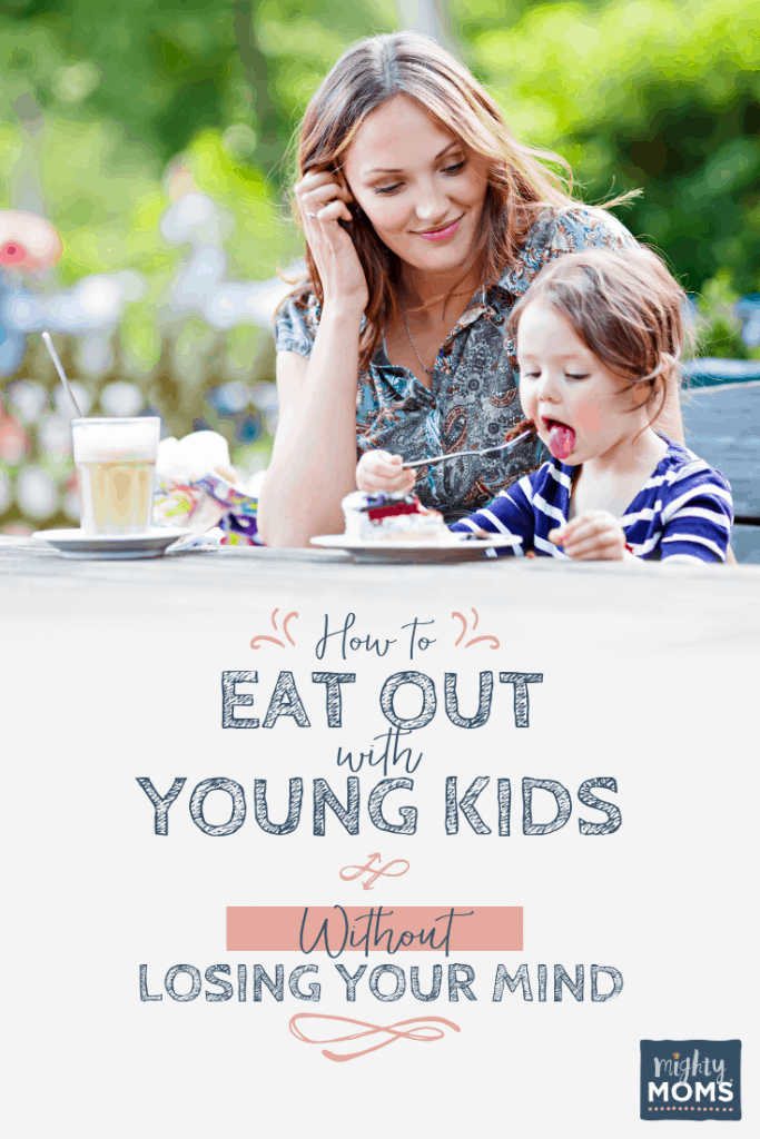 How to Eat Out With Young Kids--Without Embarrassment! - MightyMoms.club